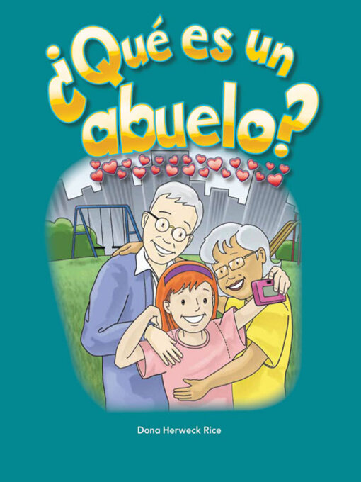 Title details for ¿Qué es un abuelo? by Dona Herweck Rice - Available